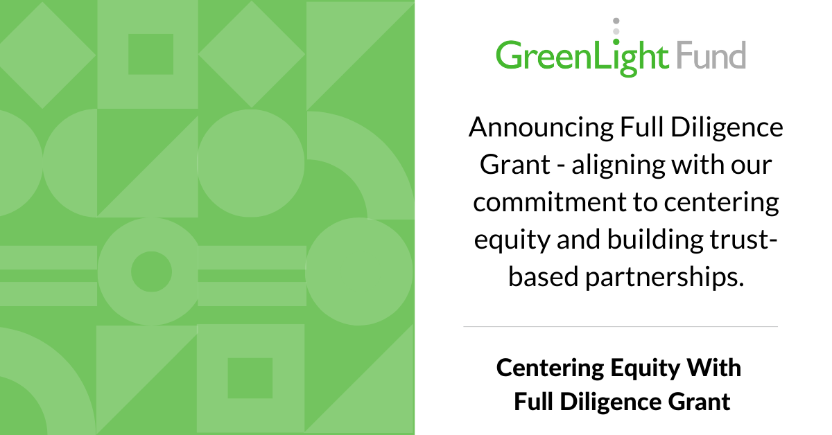 Centering Equity With Full Diligence Grant GreenLight Fund